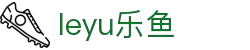 乐鱼app-乐鱼体育LEYU官方网站